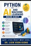 Python for AI and Machine Learning Made Easy: A Beginner-to-Intermediate Guide Using Visual Studio 2026, Jupyter Notebook, and Real-World AI Projects