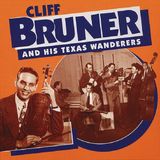 Bear Family Cliff Bruner And His Texas Wanderers