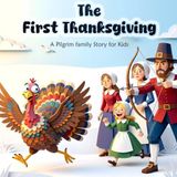 The First Thanksgiving: A Pilgrim Family Story for Kids