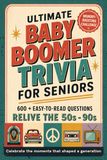 ULTIMATE BABY BOOMER TRIVIA FOR SENIORS