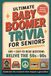 ULTIMATE BABY BOOMER TRIVIA FOR SENIORS