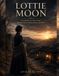 Lottie Moon: Carrying Revival Into China's Hardest Places During Famine and War.