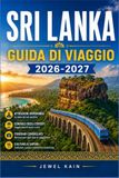SRI LANKA GUIDA DI VIAGGIO 2026-2027
