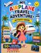 My Airplane Travel Adventure!