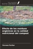 Efecto OmniScriptum SRL Efecto de los residuos orgánicos en la calidad nutricional del compost Paperback