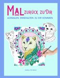 Mal zurück zu dir: Ausmalen. Innehalten. Zu dir kommen.