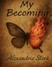 My becoming