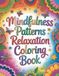 Mindfulness Patterns Relaxation Coloring book