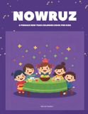 Nowruz: A Persian New Year Coloring Book For Kids