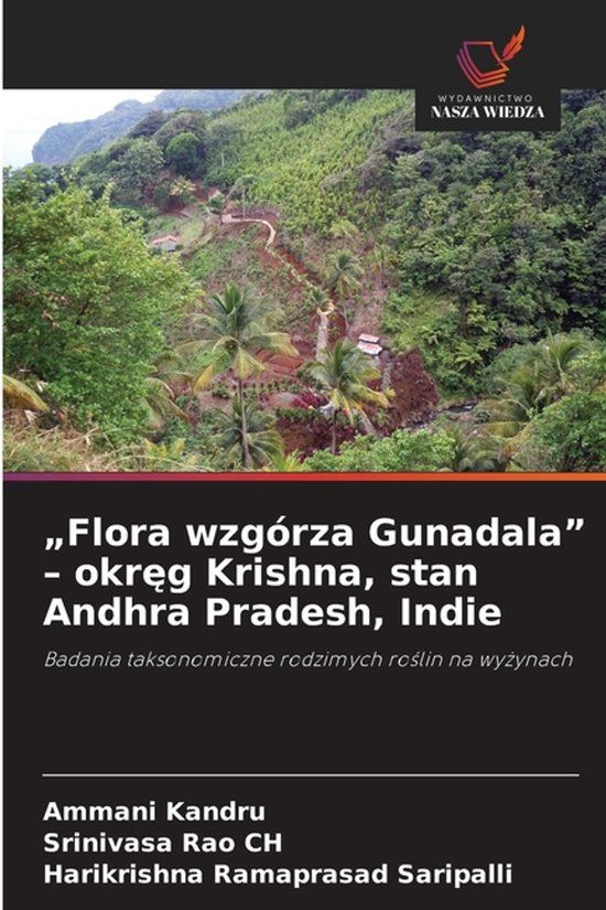 "Flora Wydawnictwo Nasza Wiedza "Flora wzgórza Gunadala" - okręg Krishna, stan Andhra Pradesh, Indie