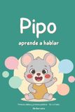 Pipo Libri GmbH Pipo aprende a hablar