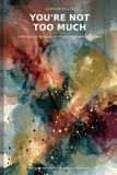 You’re Not Too Much: A Friendship & Belonging Workbook for Neurodivergent Teens