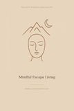 Mindful Escape Living: Book One of the Mindful Escape Collection