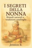 Independently Published I Segreti Della Nonna Paperback