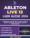 Ableton Live 12 User Guide for Beginners 2026