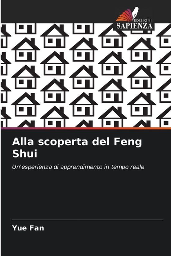 Alla Edizioni Sapienza Alla scoperta del Feng Shui