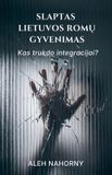 Slaptas Libri GmbH Slaptas Lietuvos romų gyvenimas