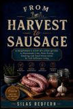 From Independently Published From Harvest to Sausage
