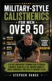 Military-Style Calisthenics for Men Over 50