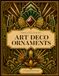 Art Deco Ornaments: A Coloring Collection