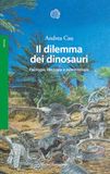 Il Bollati Boringhieri Il dilemma dei dinosauri. Fisiologia, ideologia e paleontologia