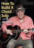 Sonic Rendezvous Fred Sokolow - How To Build A Chord Solo (DVD)