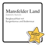 Mansfelder Land: Bergbaualtlast mit Burgenbonus und Bodenreue