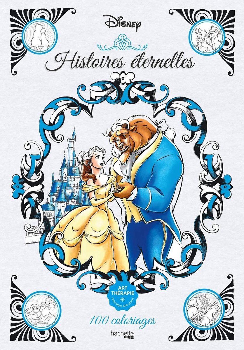 Hachette Art-thérapie Disney Histoires éternelles: 100 coloriages