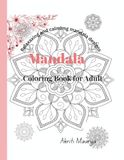 Mandala Coloring Book for Adult: Mandalas for Relaxation and Stress Relief