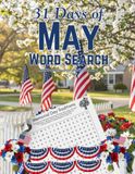 31 Days of May Word Search: Large Print Daily Brain Games for Adults Featuring 31 Themed Word Searches, Fun Trivia and a Bonus Challenge