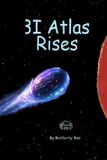 3I Atlas Rises Paperback