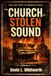 THE CHURCH OF STOLEN SOUND: Fire and Theft in American Music