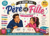 Le Grand Duel Père et Fille: Livre de jeux, missions créatives, questions et défis à partager en duo