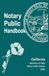 California Notary Public Handbook: Edition 2026