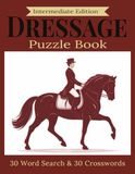 Intermediate Dressage Puzzle Book: Build Stronger Dressage Knowledge with Structured Puzzles