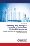 Chemistry Lap Lambert Academic Publishing Chemistry and Biological Potential of Quinoline-Derived Heterocycles Paperback