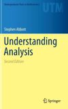 Understanding Springer-Verlag New York Inc. Understanding Analysis, Stephen Abbott, Hardcover, 312 pages, 2015