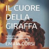 Il Cuore Della Giraffa: Parole che uniscono. Favola sull'intelligenza emotiva