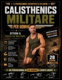 Calisthenics Militare per Uomini: Ottieni il fisico da militare: niente palestra, niente scuse, solo 28 giorni