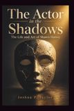 THE ACTOR IN THE SHADOWS / The Life and Art of Shawn Hatosy / 2023