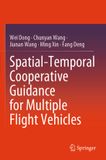 Spatial-Temporal Springer Nature Spatial-Temporal Cooperative Guidance for Multiple Flight Vehicles