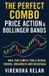 The Independently Published The Perfect Combo: Price Action & Bollinger Bands: How Two Simple Tools Reveal Trends, Breakouts and Reversals Paperback