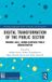 Digital Routledge-Giappichelli Studies in Business and Management- Digital Transformation of the Public Sector
