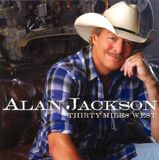 Bertus Distributie Thirty Miles West - Alan Jackson