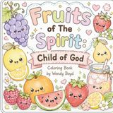 Fruits of The Spirit Child of God Coloring Book