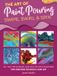 Art Walter Foster Publishing The Art of Paint Pouring: Swipe, Swirl & Spin