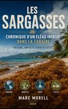 Les Sargasses: Origines, Impacts, Suivi, Lutte