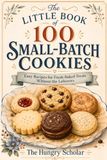 The Little Book of 100 Small-Batch Cookies