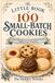 The Little Book of 100 Small-Batch Cookies