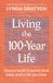 Living Bloomsbury Continuum Living the 100-Year Life: How to build a career that lasts and a life you love